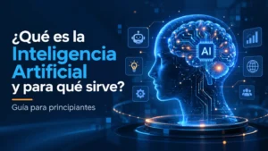 ¿Qué es la Inteligencia Artificial y para qué sirve?